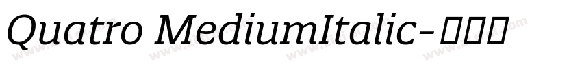 Quatro MediumItalic字体转换